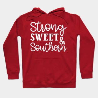 Strong Sweet & Southern Hoodie